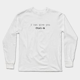 I can give you Ctrl-A Long Sleeve T-Shirt